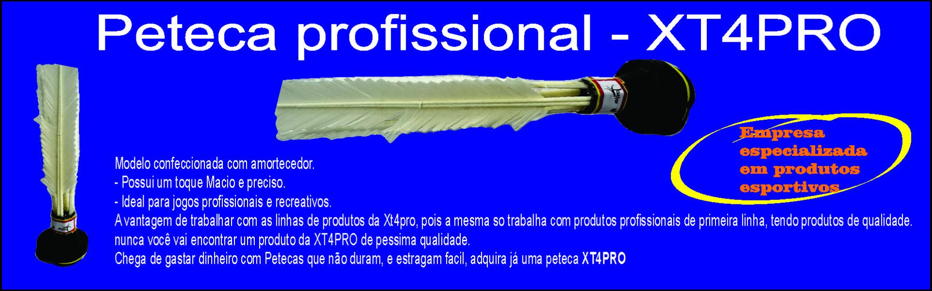 Peteca profissional é na Xt4pro